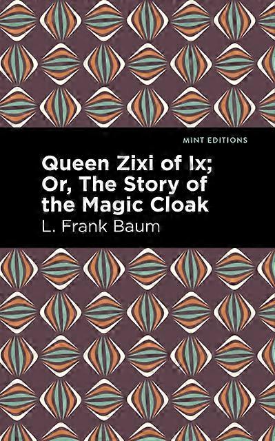 Queen Zixi Of Ix by L. Frank Baum Paperback