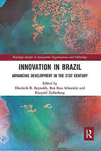 Innovation in Brazil: Advancing Development in the 21st Century