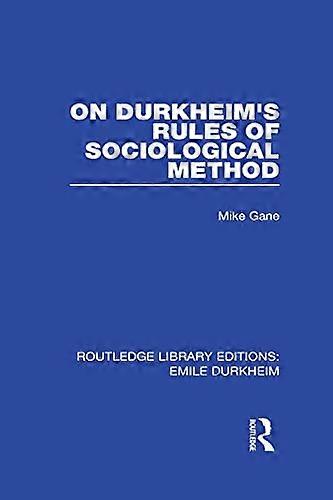 On Durkheims Rules of Sociological Method