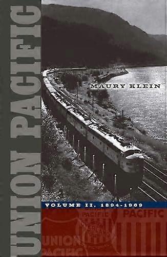 Union Pacific: Volume II 1894 1969
