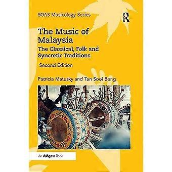De muziek van Maleisië: de klassieke, volkse en syncretische tradities (SOAS Studies in Music)