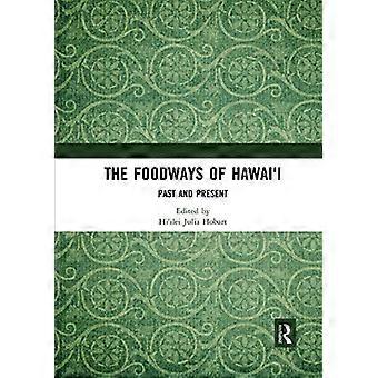 Die Essenswege von Hawai'i: Vergangenheit und Gegenwart
