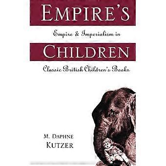 Empire's Children: Empire und Imperialismus in klassischen britischen Kinderbüchern