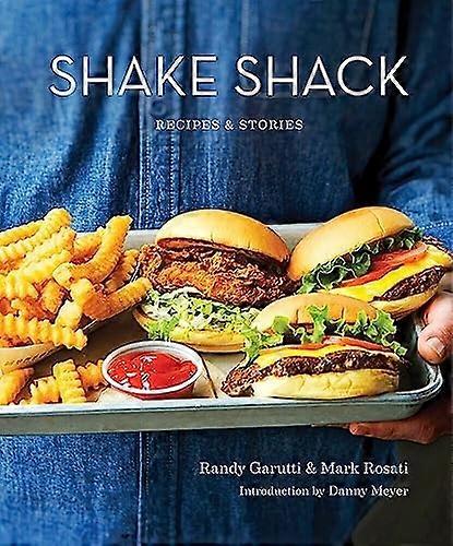 Shake Shack: Recipes & Stories