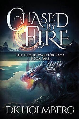 Chased by Fire (Cloud Warrior Saga)