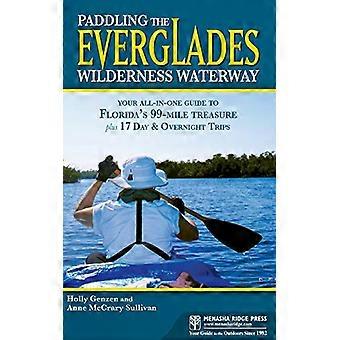 Navigation en kayak sur les Everglades : Votre guide complet pour parcourir en kayak les 159 km de ce joyau de Floride, avec des suggestions d'excursions à la journée et de nuit.