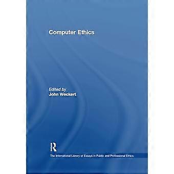 Computerethik (Internationale Bibliothek von Essays in Public and Professional Ethics)