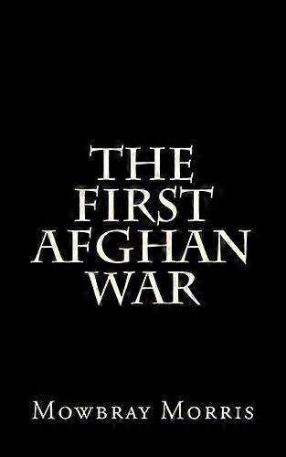 The First Afghan War