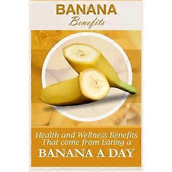 Banaanin edut: 20 terveys- ja hyvinvointihyötyä, jotka tulevat banaanin syömisestä päivässä