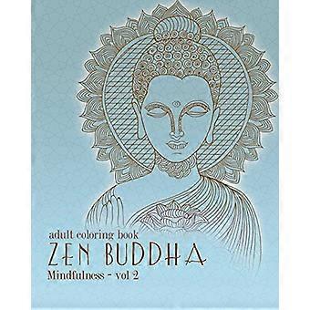 Libros para colorear para adultos: Buda Zentangle: Garabatos y patrones para colorear para adultos (Mindfulness)