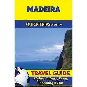 Madeira Reisgids (Quick Trips-serie): Bezienswaardigheden, Cultuur, Eten, Winkelen & Plezier
