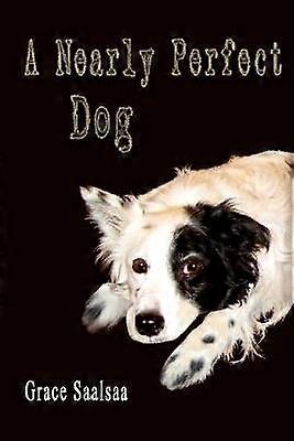 A Nearly Perfect Dog