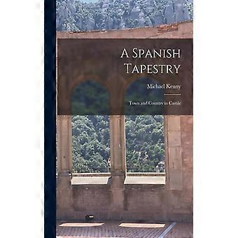 A Spanish Tapestry Town And Country In Castile - Michael Kenny - Paperback - English Book - History