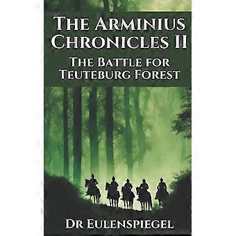 The Arminius Chronicles Ii The Battle For Teuteburg Forest - Dr Eulenspiegel - Paperback - English Book - History