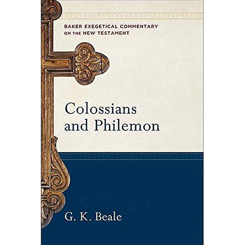 Colossians and Philemon (Baker Exegetical Commentary on the New Testament)
