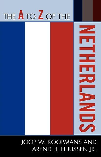 The A To Z Of The Netherlands by Huussen & Arend H. & Jr. Paperback Book