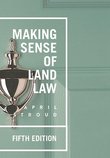 Making Sense Of Land Law by Stroud & April Southampton Solent University & Southampton Paperback Book