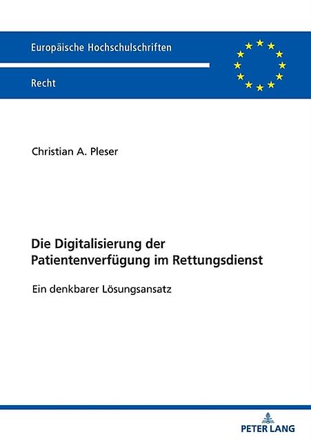 Die Digitalisierung Der Patientenverfuegung Im Rettungsdienst by Christian Alexander Pleser Paperback