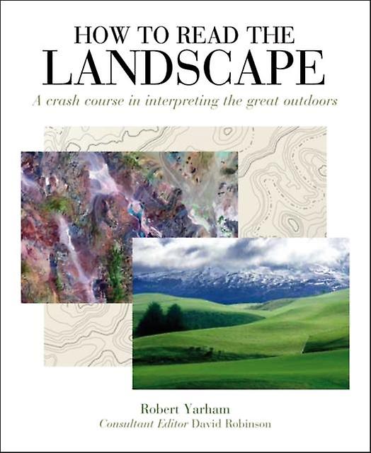 How To Read The Landscape by Robert Yarham Paperback