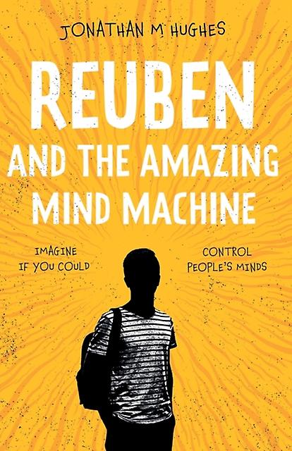 Reuben And The Amazing Mind Machine by Jonathan M Hughes Paperback