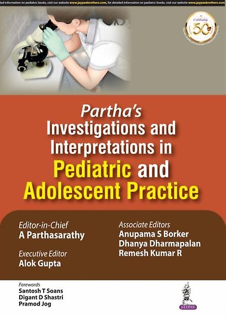 Parthas Investigations And Interpretations In Pediatric And Adolescent Practice by A Parthasarathy Paperback