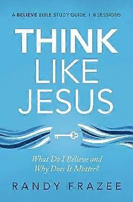 Think Like Jesus Bible Study Guide