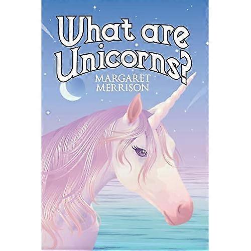 What Are Unicorns?