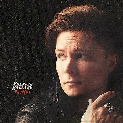 Frankie Ballard El Rio CD
