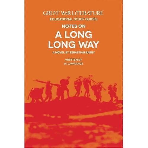 Great War Literature Notes  - on A Long Long Way