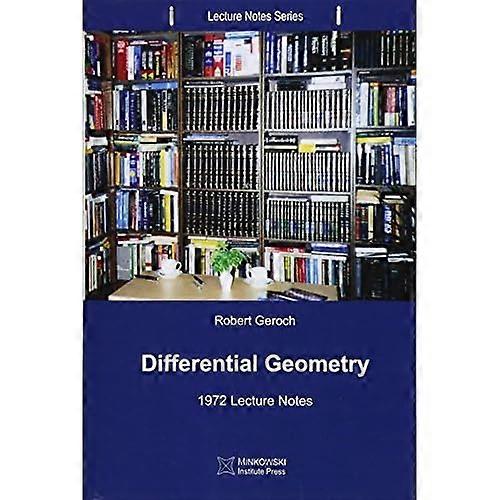 Differential Geometry: 1972 Lecture Notes (Lecture Notes)
