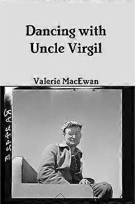 Dancing with Uncle Virgil 6x9