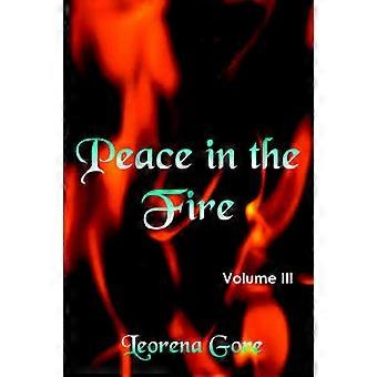Peace in the Fire Volume III