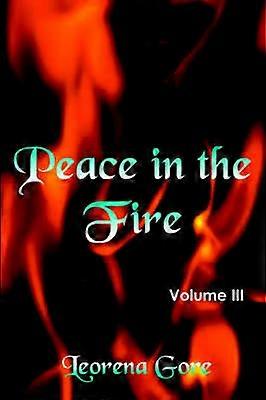 Peace in the Fire Volume III
