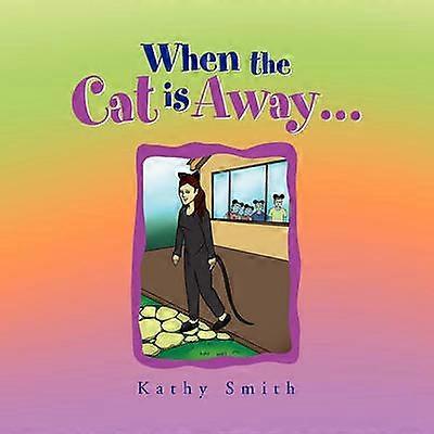 When the Cat is Away