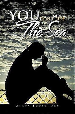 You Don't Like The Sea