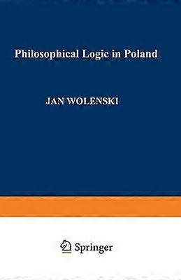 Philosophical Logic in Poland