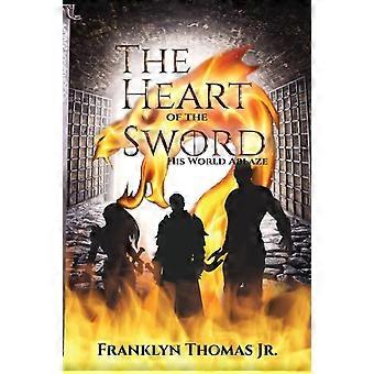 Book Two Of The Heart Of The Sword Saga His World Ablaze - Thomas Jr., Franklyn, M