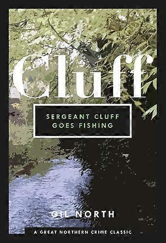 Sergeant Cluff Goes Fishing