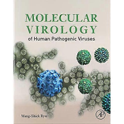 Molecular Virology of Human Pathogenic Viruses