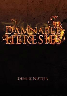 Damnable Heresies