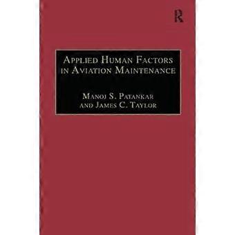 Applied Human Factors In Aviation Maintenance - Manoj S. Patankar