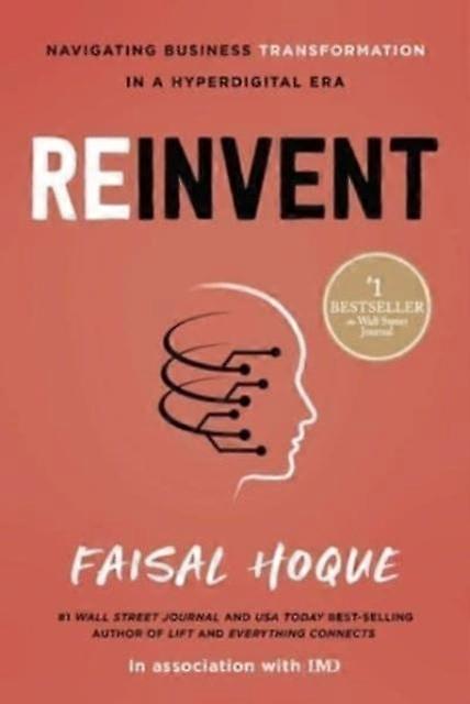 Reinvent - Faisal Hoque - Hardback - English Book - Management and management techniques