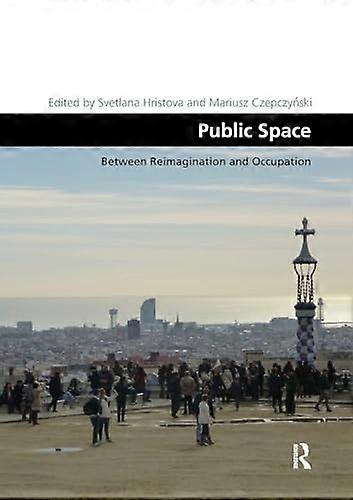 Public Space Between Reimagination and Occupation