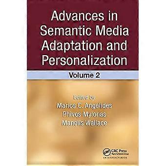 Advances in Semantic Media Adaptation and Personalization Volume 2