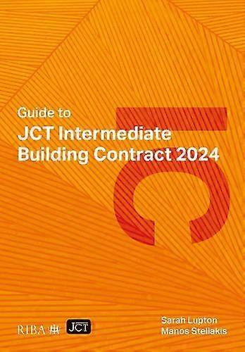 Guide To Jct Intermediate Building Contract 2024 2025 by Manos Stellakis Paperback