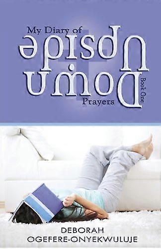 My Diary of Upside Down Prayers