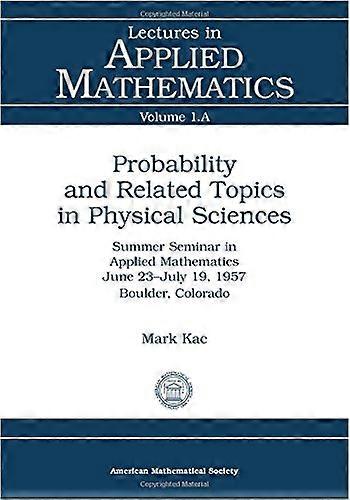 Probability and Related Topics in Physical Sciences
