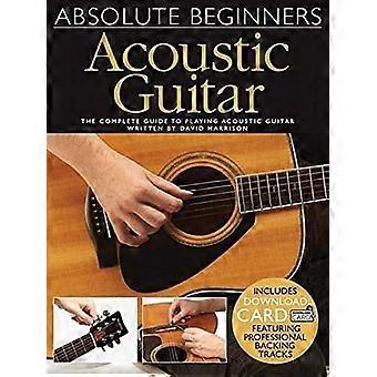 Principiantes absolutos: Guitarra acústica (Libro/Descarga de audio)