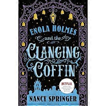 Enola Holmes et le cercueil qui grince : les nouvelles aventures d'Enola Holmes 4