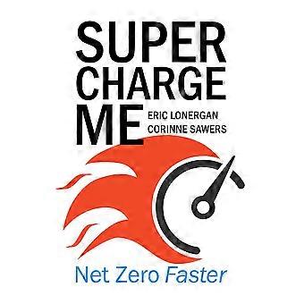 Supercharge me net zero faster